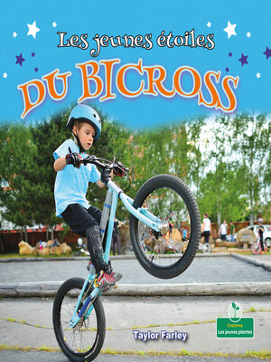 cover image of Les jeunes étoiles du bi-cross (Little Stars BMX Bikes)